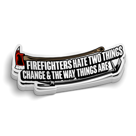 Firefighters Hate 2 Things | Firefighter Gear Stickers