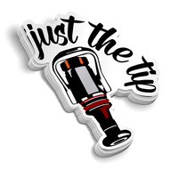 Just The Tip Sticker
