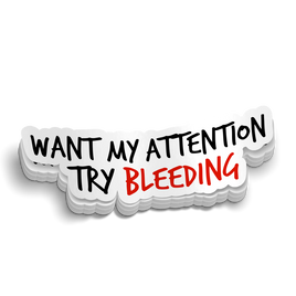 Want My Attention Decal