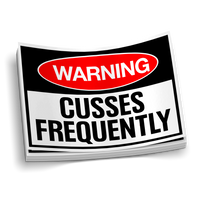 Warning: Cusses Frequently