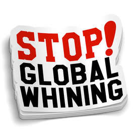 Stop Global Whining Sticker