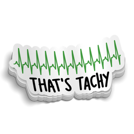 Thats Tachy Sticker