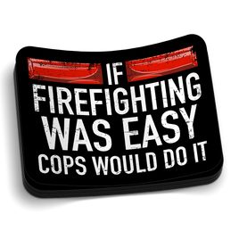 If Firefighting Was Easy Sticker