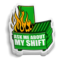 Dumpster Fire Shift Sticker