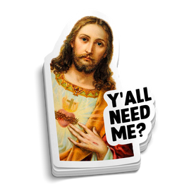 Y'all Need Me? Sticker