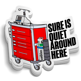 Sure Is Quiet Around Here Sticker