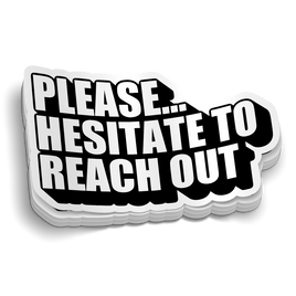 Please Hesitate Sticker