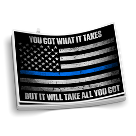 You Got What It Takes, Blue Line Police Sticker