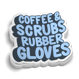 Coffee Scrubs Rubber Gloves - Funny Medical Sticker