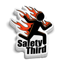 Safety Third - Funny Sticker
