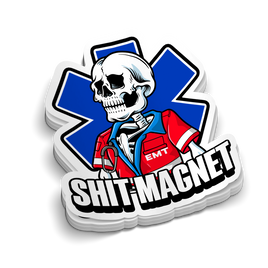Sh*t Magnet Medic | EMT Medical Sticker