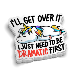 I'll Get Over It - Funny Tumbler Stickers
