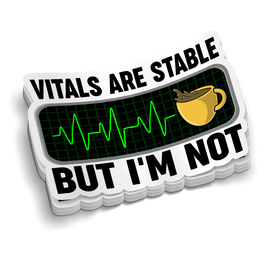 I'm Not Stable | Funny Medical Stickers