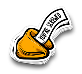 You're Screwed - Funny Tumbler Stickers