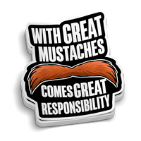 Great Mustaches Comes Great Responsibility Firefighter Sticker