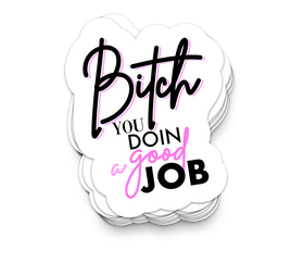 Good Job | Funny Sarcastic Stickers