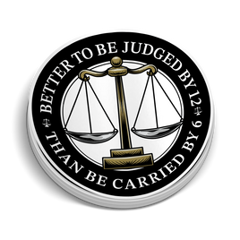 Better to Be Judged By 12 Police Sticker