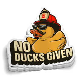 No Ducks Given Firefighter Sticker