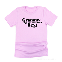 "______ Knows Best" - (Choose Your Grandma Name) - Unisex Tee