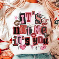It's not me it's you - Valentines Shirt & Crewneck