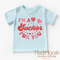 I'm A Sucker For You Valentine's Day Shirt -  Valentine's Tee
