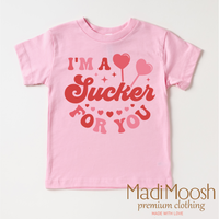 I'm A Sucker For You Valentine's Day Shirt -  Valentine's Tee