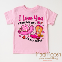 I Love You From My Hat To My Boots Valentine's Day Shirt - Western Valentine's Tee