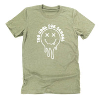 Too Cool For School - Unisex Tee