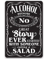 Alcohol Because - Metal Sign