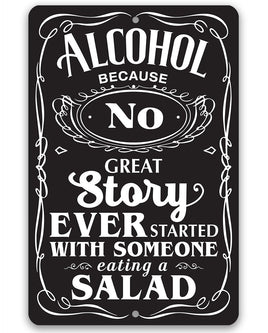 Alcohol Because - Metal Sign