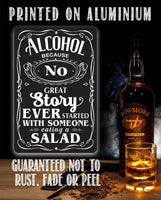 Alcohol Because - Metal Sign