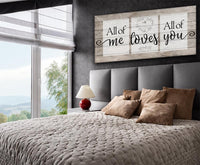 All Of Me Loves All Of You - Canvas