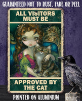All Visitors Must Be Approved By The Cat - Metal Sign
