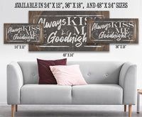Always Kiss Me Goodnight - Canvas