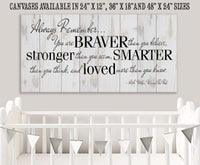 Always Remember You Are Braver - Canvas