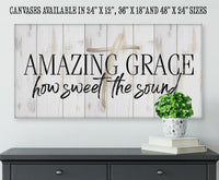 Amazing Grace How Sweet The Sound - Canvas