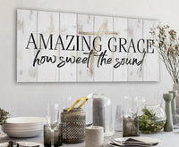 Amazing Grace How Sweet The Sound - Canvas