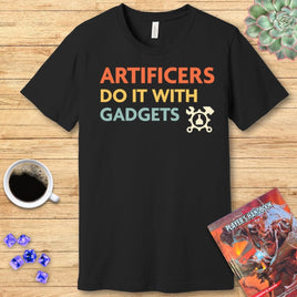 Artificers Do It With Gadgets T-Shirt