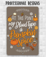 At This Point Pumpkin Spice - Metal Sign