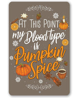 At This Point Pumpkin Spice - Metal Sign