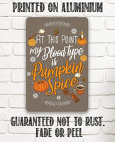 At This Point Pumpkin Spice - Metal Sign