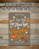 At This Point Pumpkin Spice - Metal Sign