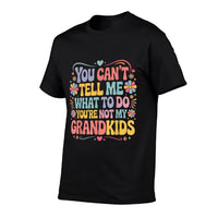 You Cant Tell Me What To Do Youre Not My Grandkids Funny  Heathered Texture T-Shirt