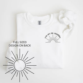 You Are My Sunshine Pocket Design w/ Full Sun on Back - BASIC FLEECE CREWNECK