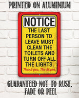 Notice, The Last Person To Leave Must Clean - Metal Sign