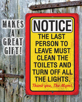 Notice, The Last Person To Leave Must Clean - Metal Sign