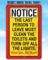 Notice, The Last Person To Leave Must Clean - Metal Sign