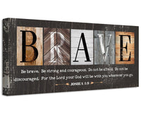 Be Brave Be Strong - Canvas
