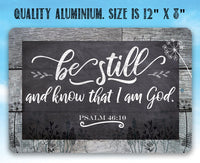 Be Still And Know - Metal Sign