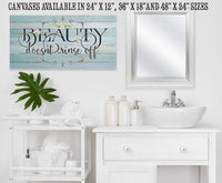 Beauty Doesn't Rinse - Canvas